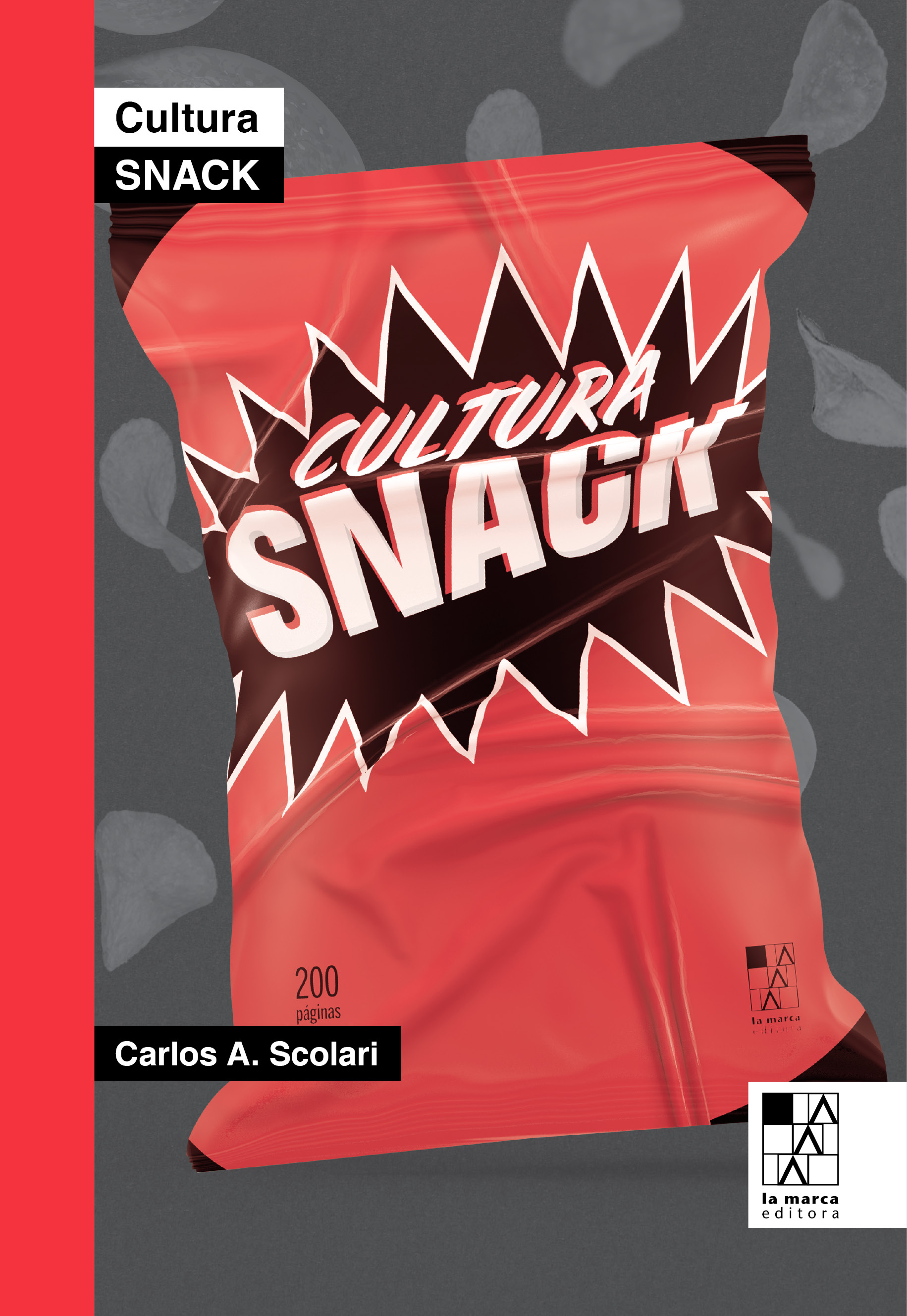 Cultura snack de Carlos Scolari - la marca editora