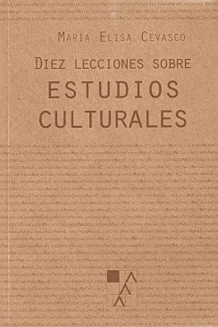 Diez lecciones sobre estudios culturales