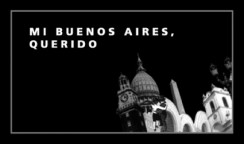 Mi Buenos Aires querido
