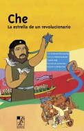 Che. La estrella de un revolucionario
