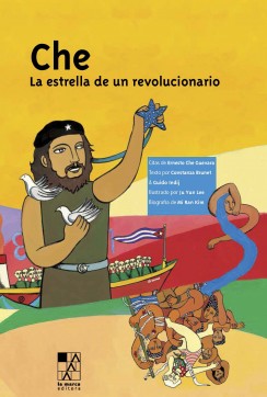 Che. La estrella de un revolucionario